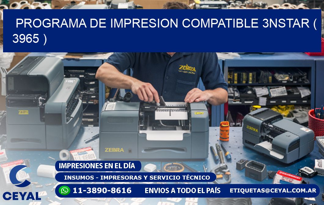 PROGRAMA DE IMPRESION COMPATIBLE 3NSTAR ( 3965 )