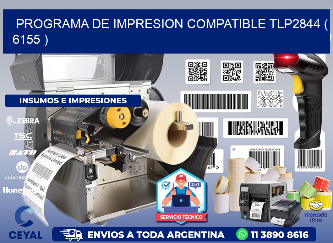 PROGRAMA DE IMPRESION COMPATIBLE TLP2844 ( 6155 )