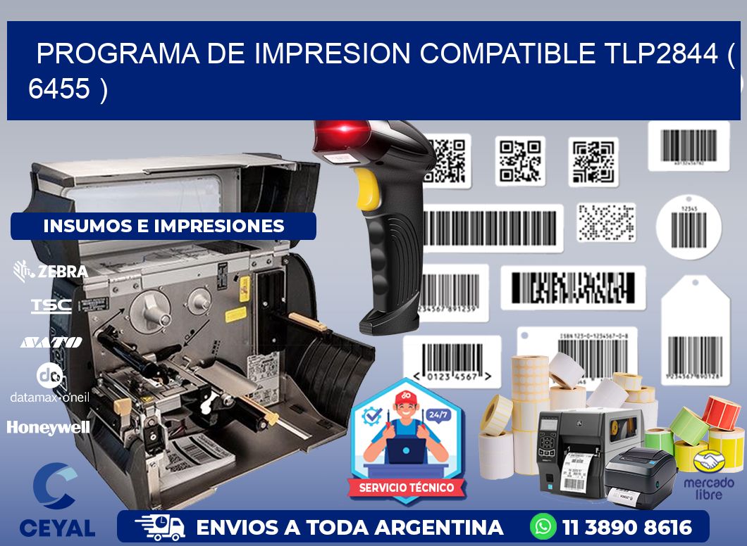 PROGRAMA DE IMPRESION COMPATIBLE TLP2844 ( 6455 )