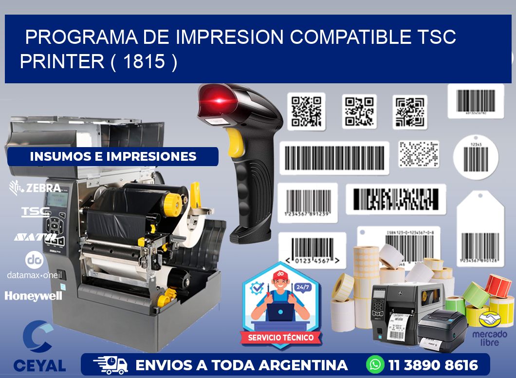 PROGRAMA DE IMPRESION COMPATIBLE TSC PRINTER ( 1815 )