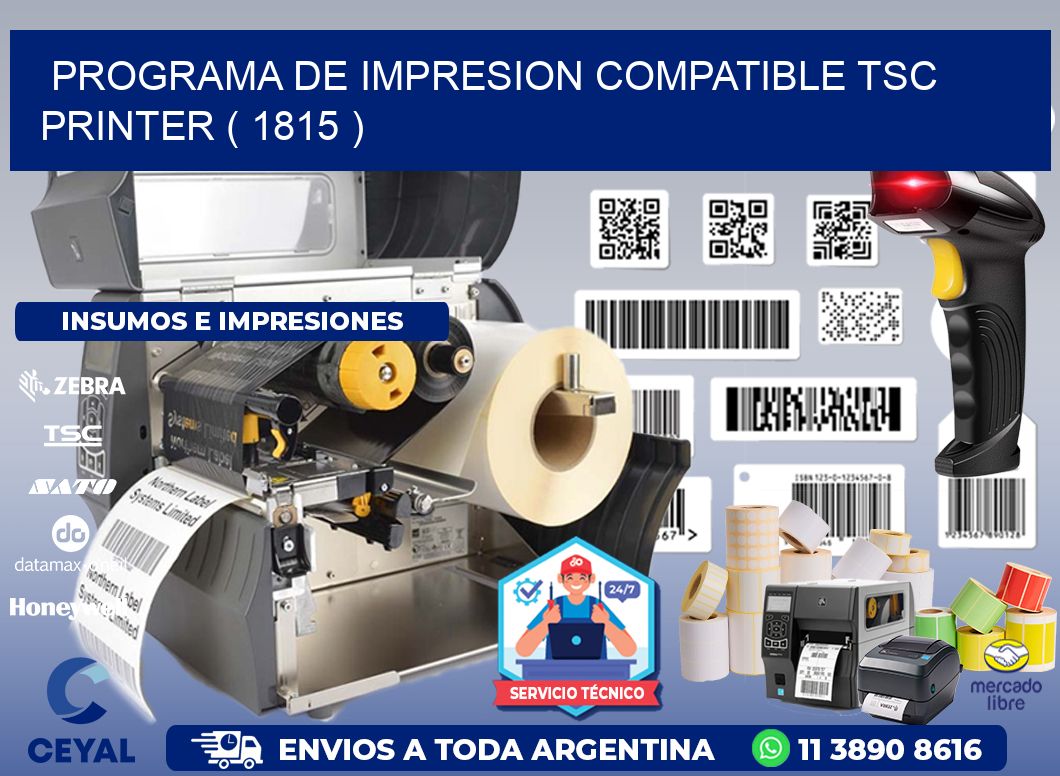 PROGRAMA DE IMPRESION COMPATIBLE TSC PRINTER ( 1815 )