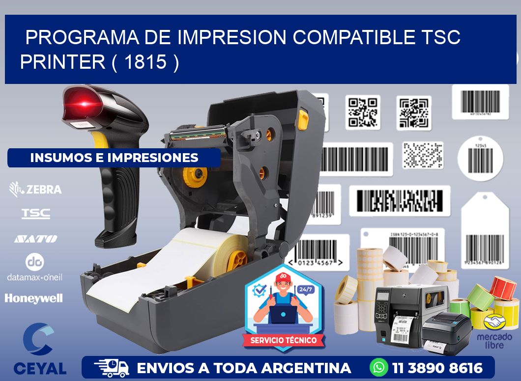 PROGRAMA DE IMPRESION COMPATIBLE TSC PRINTER ( 1815 )