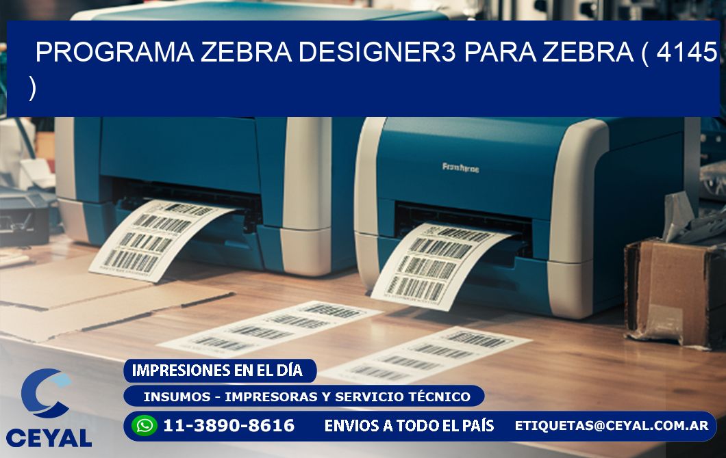 PROGRAMA ZEBRA DESIGNER3 PARA ZEBRA ( 4145 )
