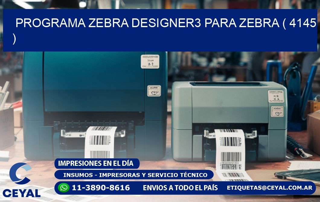 PROGRAMA ZEBRA DESIGNER3 PARA ZEBRA ( 4145 )