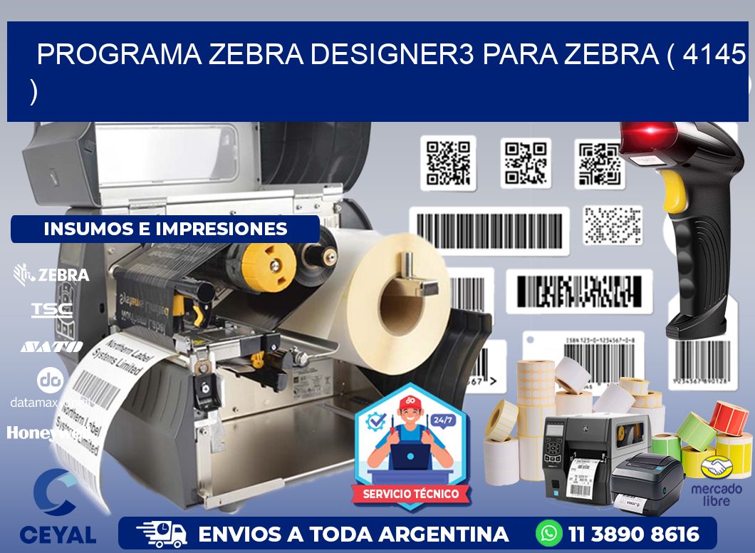 PROGRAMA ZEBRA DESIGNER3 PARA ZEBRA ( 4145 )