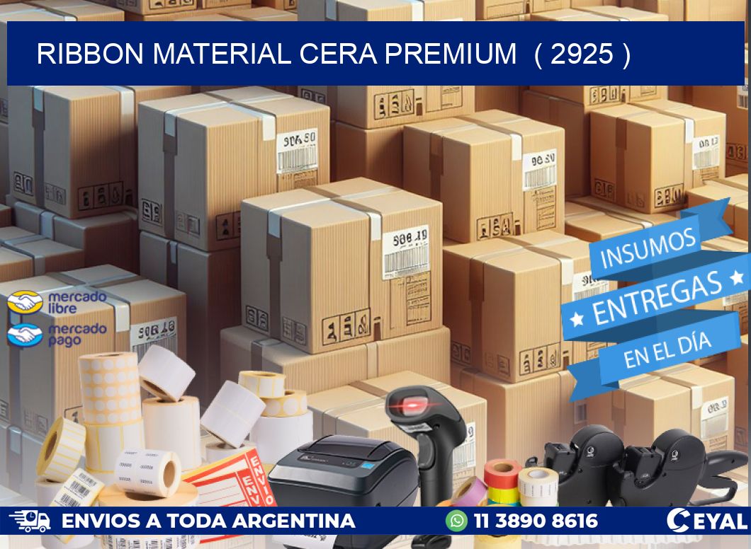 RIBBON MATERIAL CERA PREMIUM  ( 2925 )