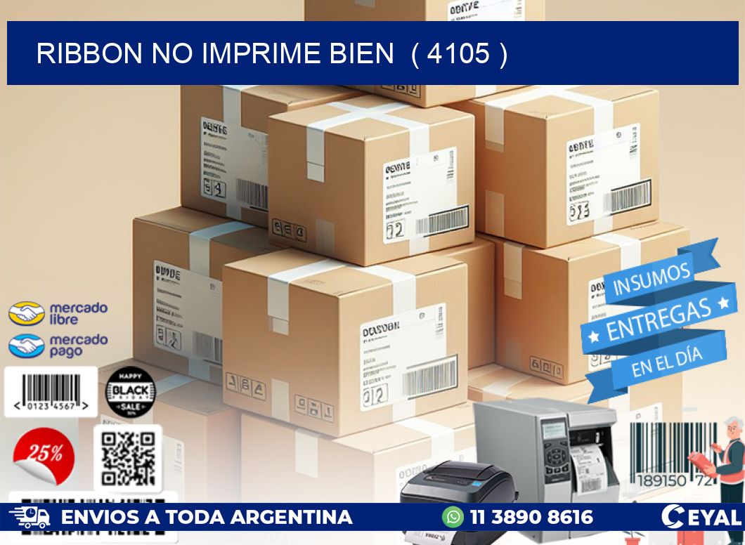 RIBBON NO IMPRIME BIEN  ( 4105 )