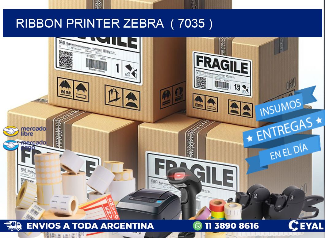 RIBBON PRINTER ZEBRA  ( 7035 )