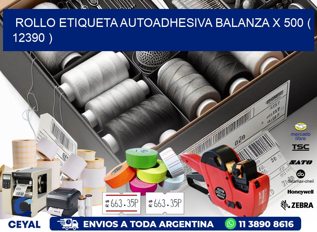 ROLLO ETIQUETA AUTOADHESIVA BALANZA X 500 ( 12390 )