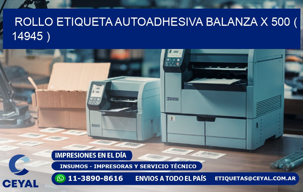 ROLLO ETIQUETA AUTOADHESIVA BALANZA X 500 ( 14945 )