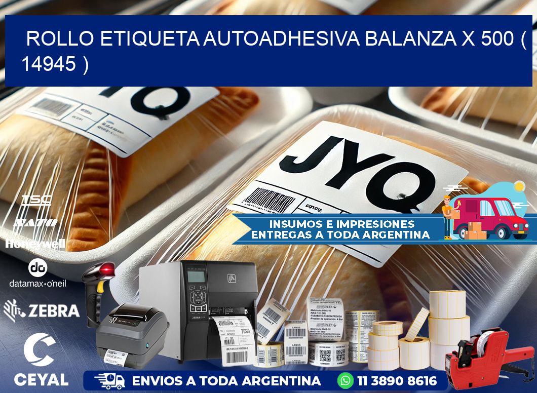 ROLLO ETIQUETA AUTOADHESIVA BALANZA X 500 ( 14945 )