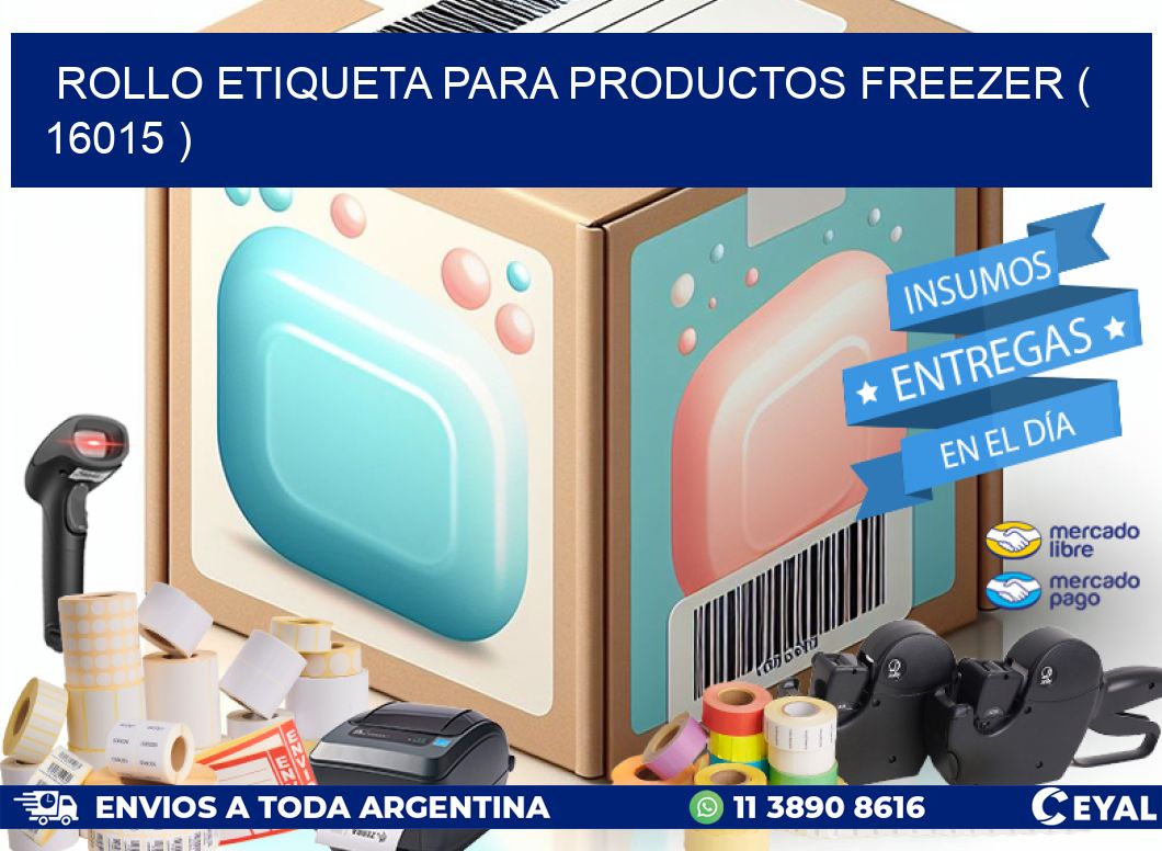 ROLLO ETIQUETA PARA PRODUCTOS FREEZER ( 16015 )