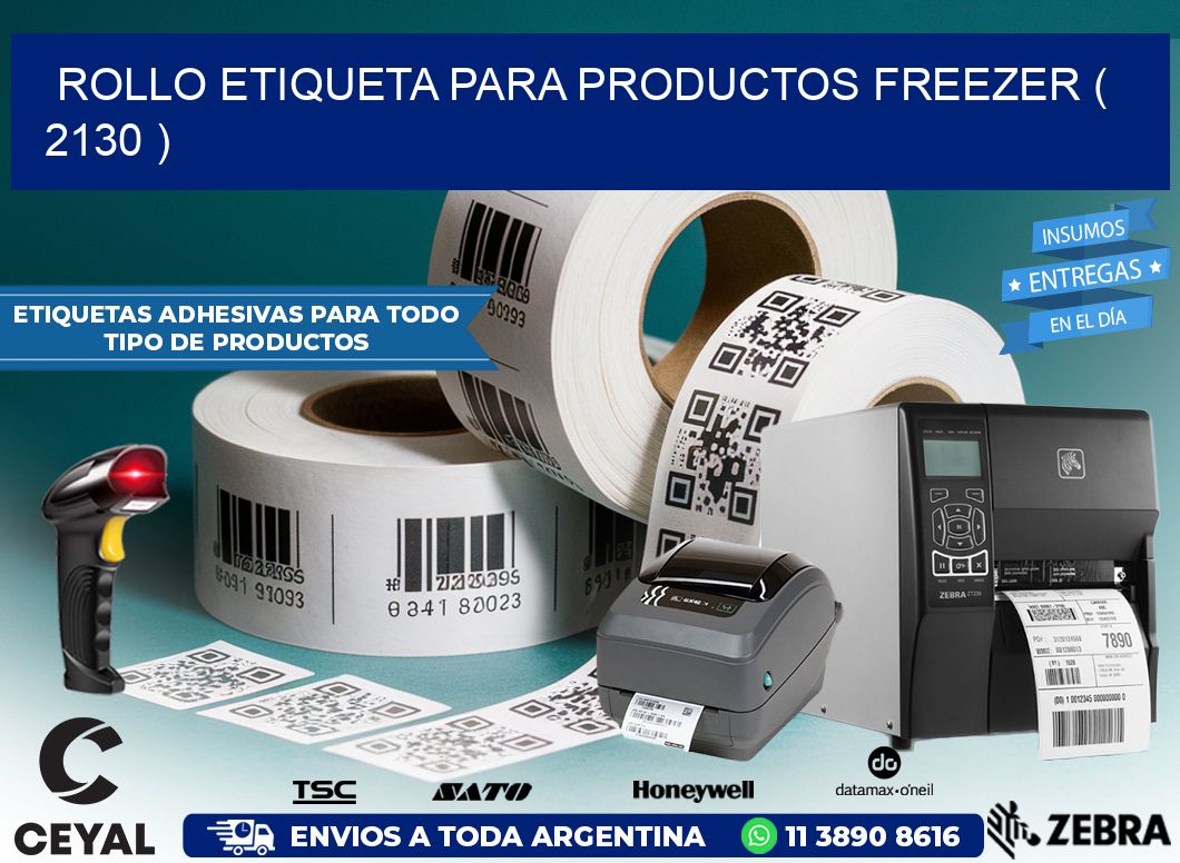 ROLLO ETIQUETA PARA PRODUCTOS FREEZER ( 2130 )