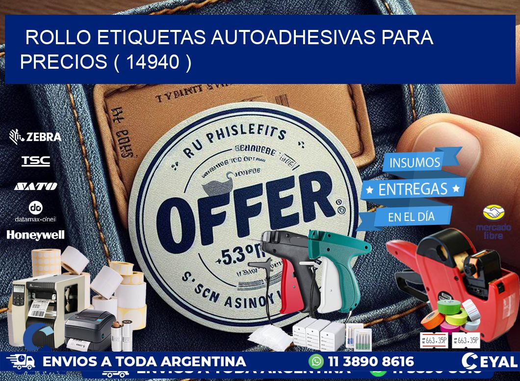 ROLLO ETIQUETAS AUTOADHESIVAS PARA PRECIOS ( 14940 )