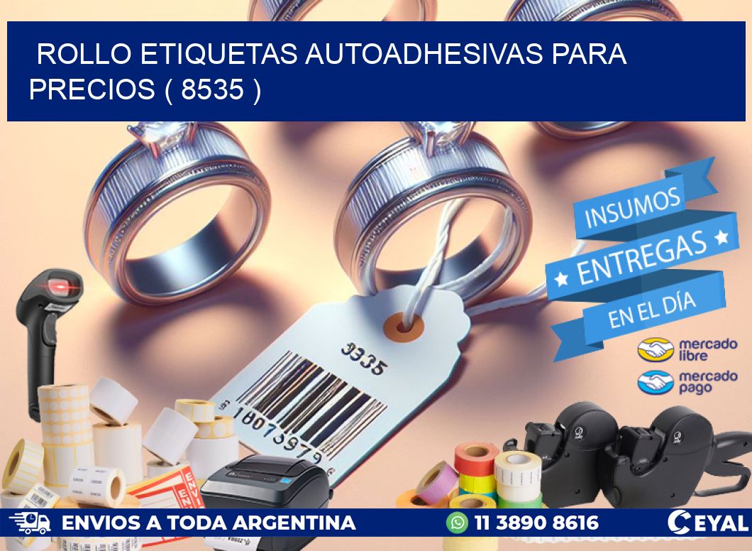 ROLLO ETIQUETAS AUTOADHESIVAS PARA PRECIOS ( 8535 )