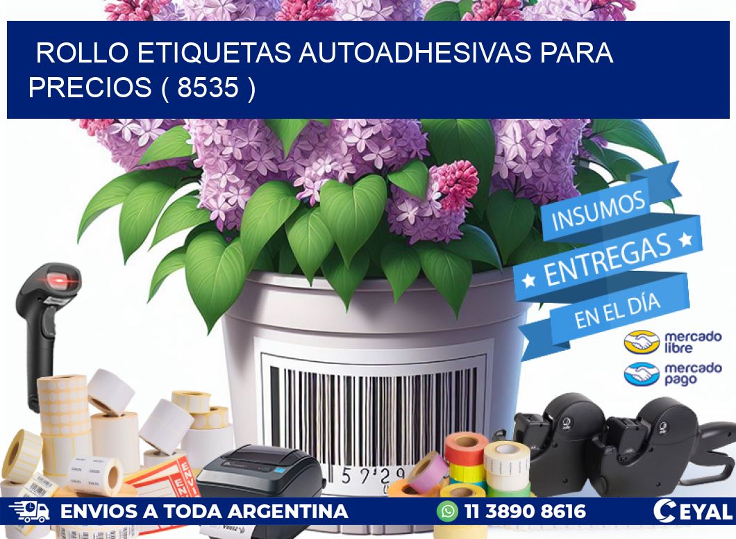 ROLLO ETIQUETAS AUTOADHESIVAS PARA PRECIOS ( 8535 )