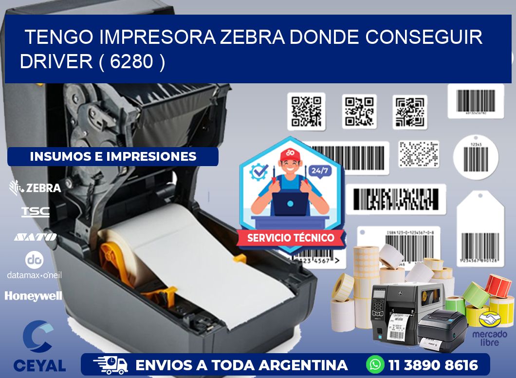 TENGO IMPRESORA ZEBRA DONDE CONSEGUIR DRIVER ( 6280 )