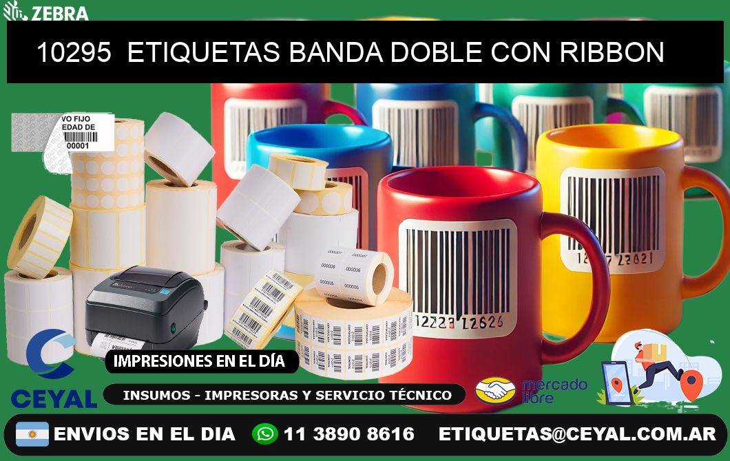 10295  ETIQUETAS BANDA DOBLE CON RIBBON