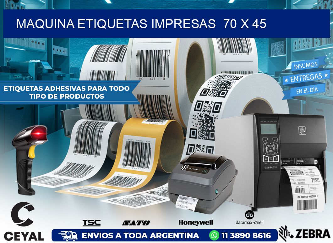 MAQUINA ETIQUETAS IMPRESAS  70 x 45