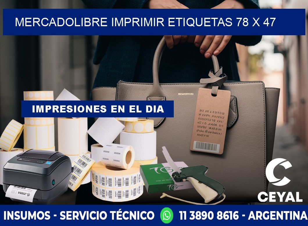 MERCADOLIBRE IMPRIMIR ETIQUETAS 78 x 47