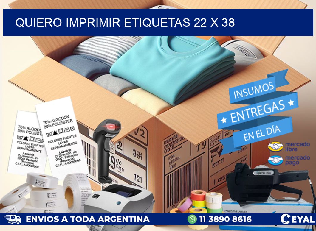 QUIERO IMPRIMIR ETIQUETAS 22 x 38