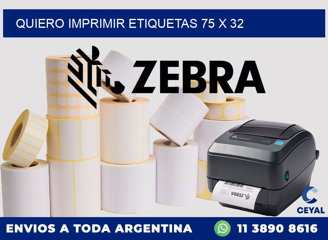 QUIERO IMPRIMIR ETIQUETAS 75 x 32