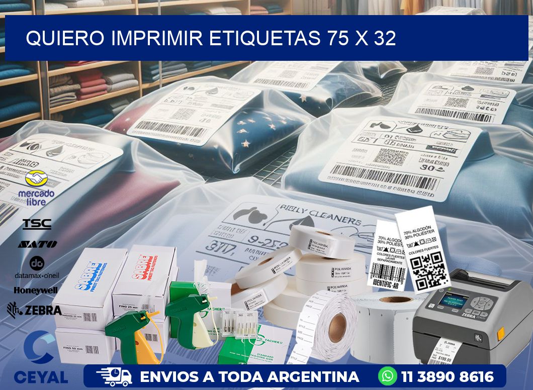 QUIERO IMPRIMIR ETIQUETAS 75 x 32