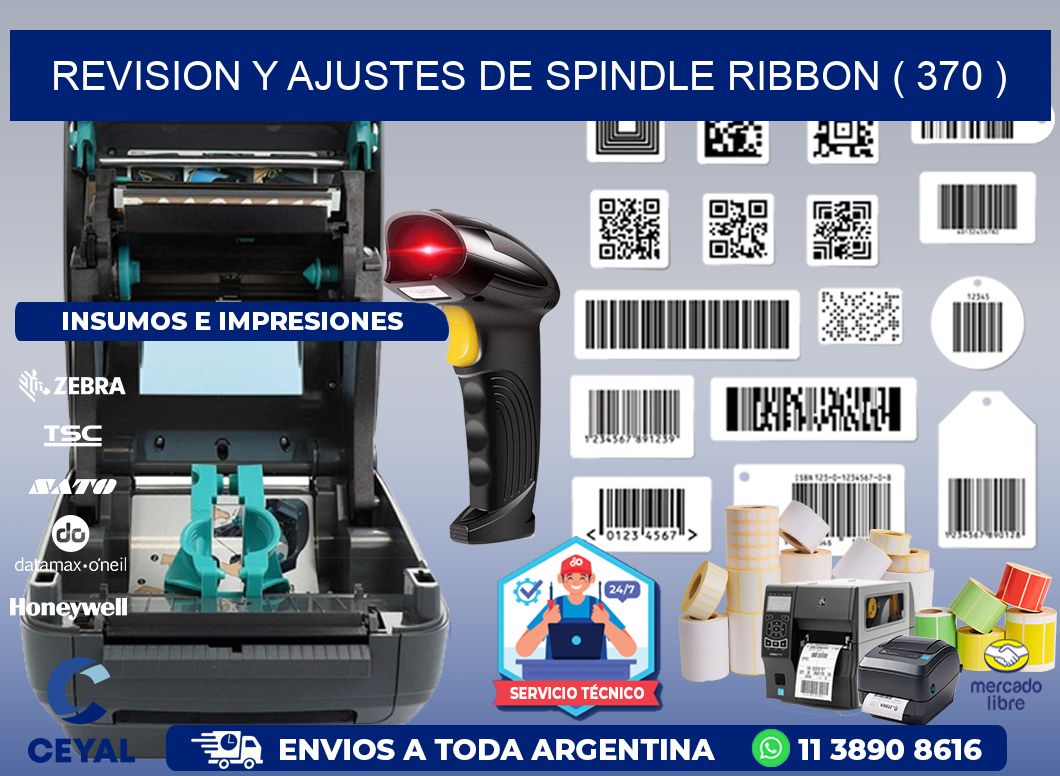 REVISION Y AJUSTES DE SPINDLE RIBBON ( 370 )
