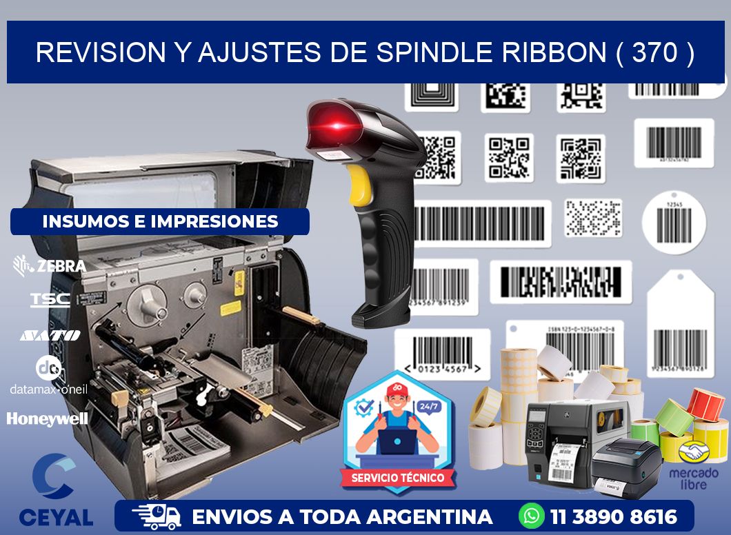 REVISION Y AJUSTES DE SPINDLE RIBBON ( 370 )