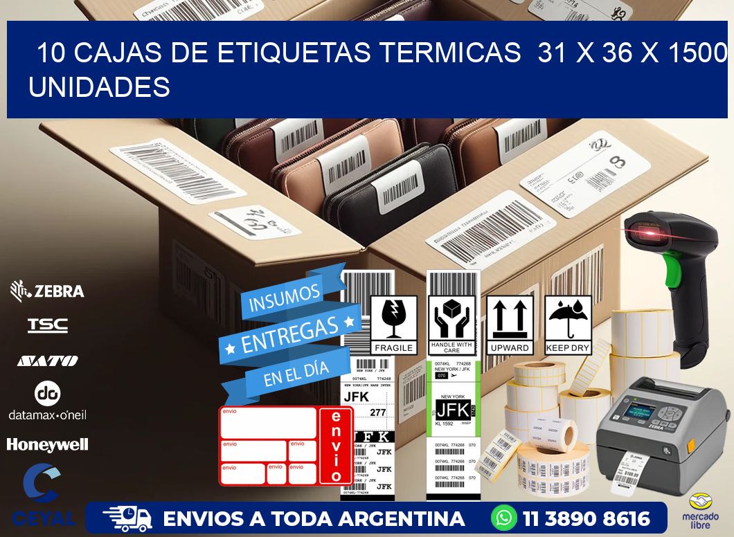 10 CAJAS DE ETIQUETAS TERMICAS  31 x 36 X 1500 UNIDADES