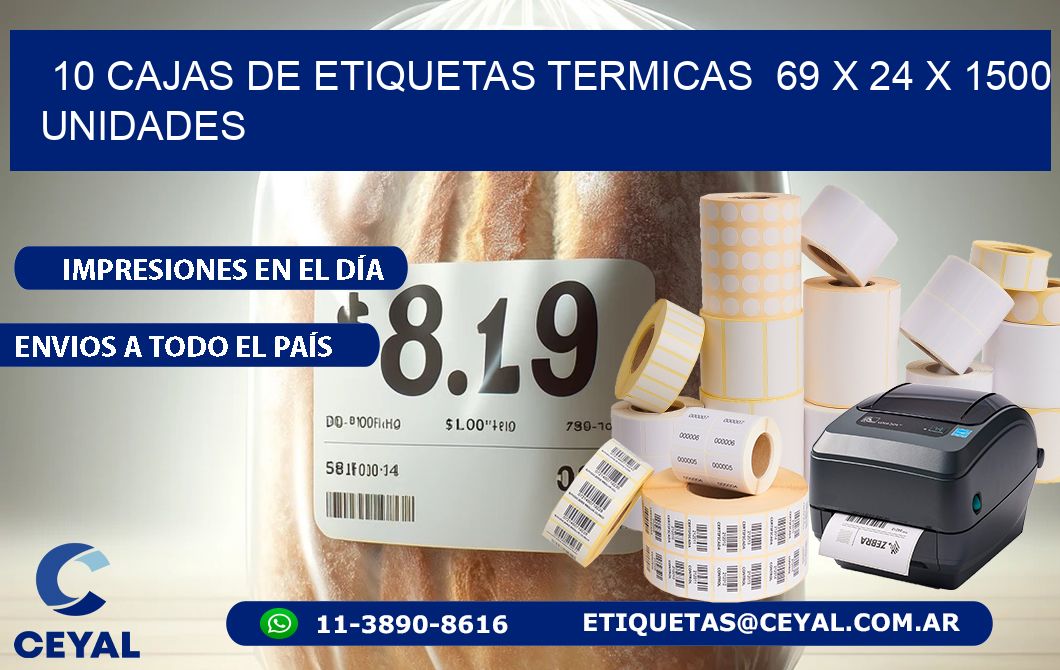 10 CAJAS DE ETIQUETAS TERMICAS  69 x 24 X 1500 UNIDADES