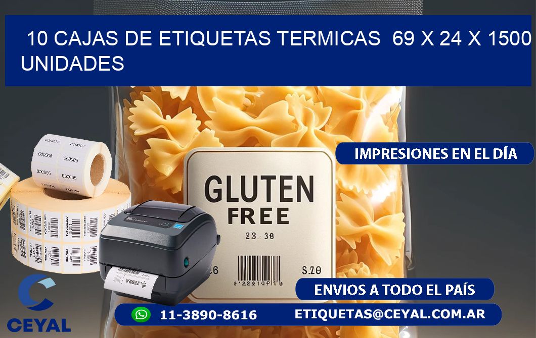 10 CAJAS DE ETIQUETAS TERMICAS  69 x 24 X 1500 UNIDADES