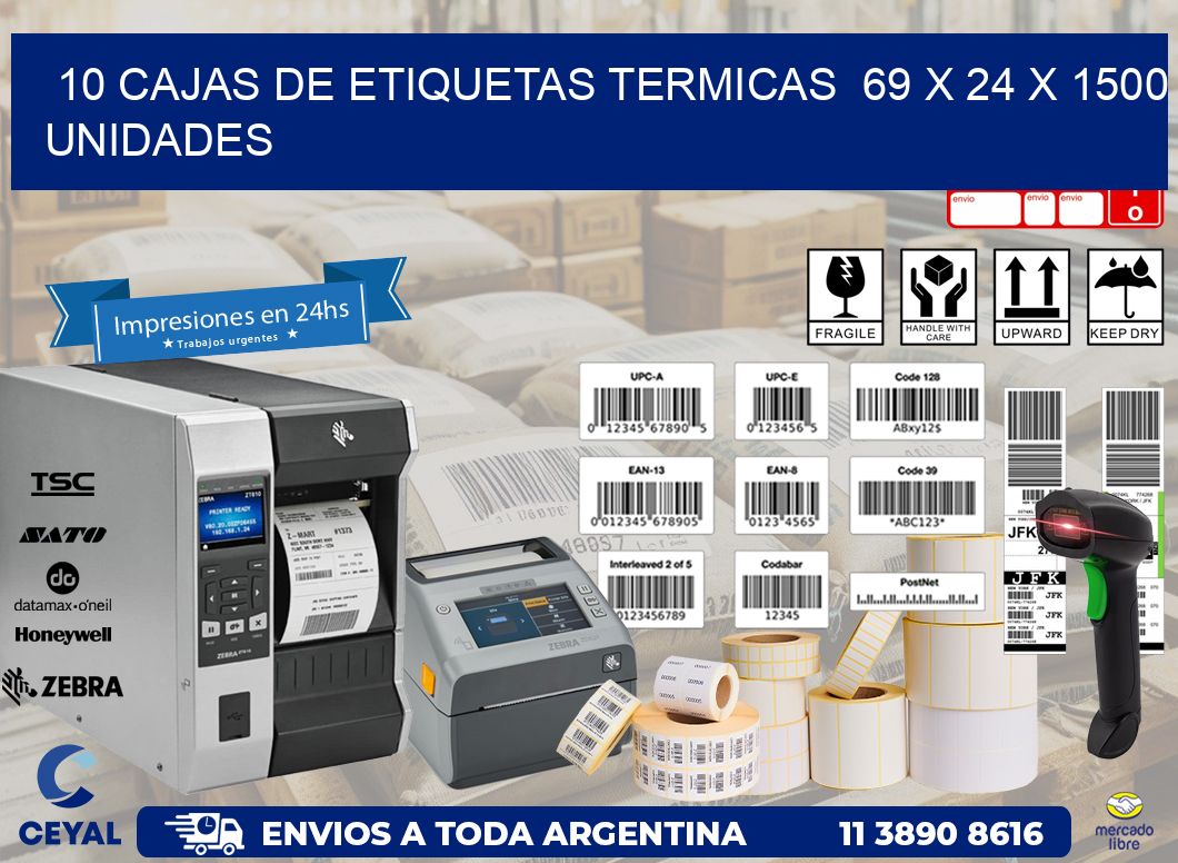 10 CAJAS DE ETIQUETAS TERMICAS  69 x 24 X 1500 UNIDADES