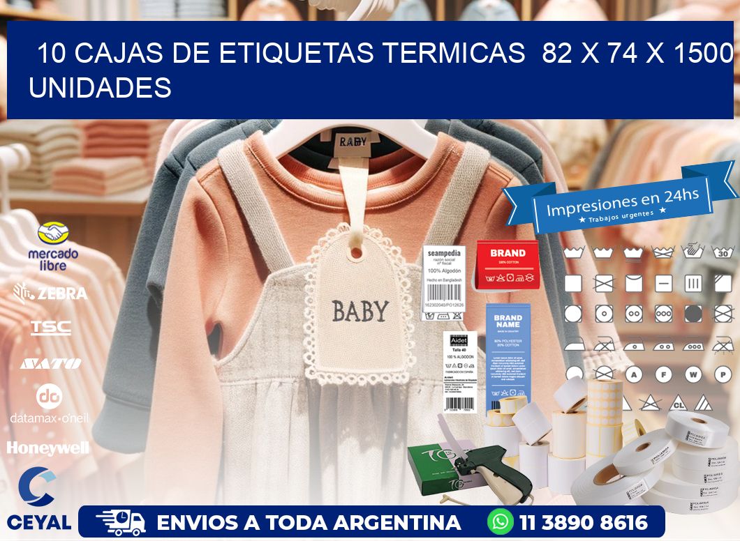 10 CAJAS DE ETIQUETAS TERMICAS  82 x 74 X 1500 UNIDADES