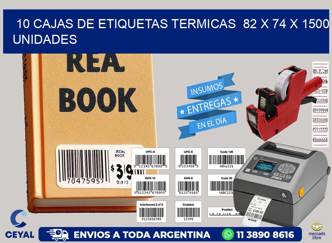 10 CAJAS DE ETIQUETAS TERMICAS  82 x 74 X 1500 UNIDADES