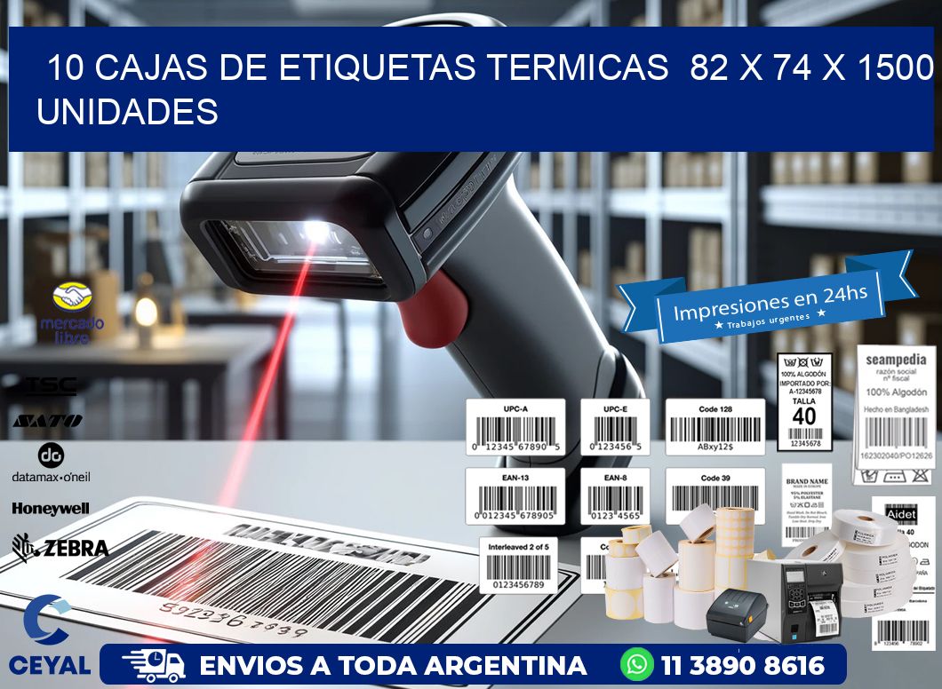 10 CAJAS DE ETIQUETAS TERMICAS  82 x 74 X 1500 UNIDADES
