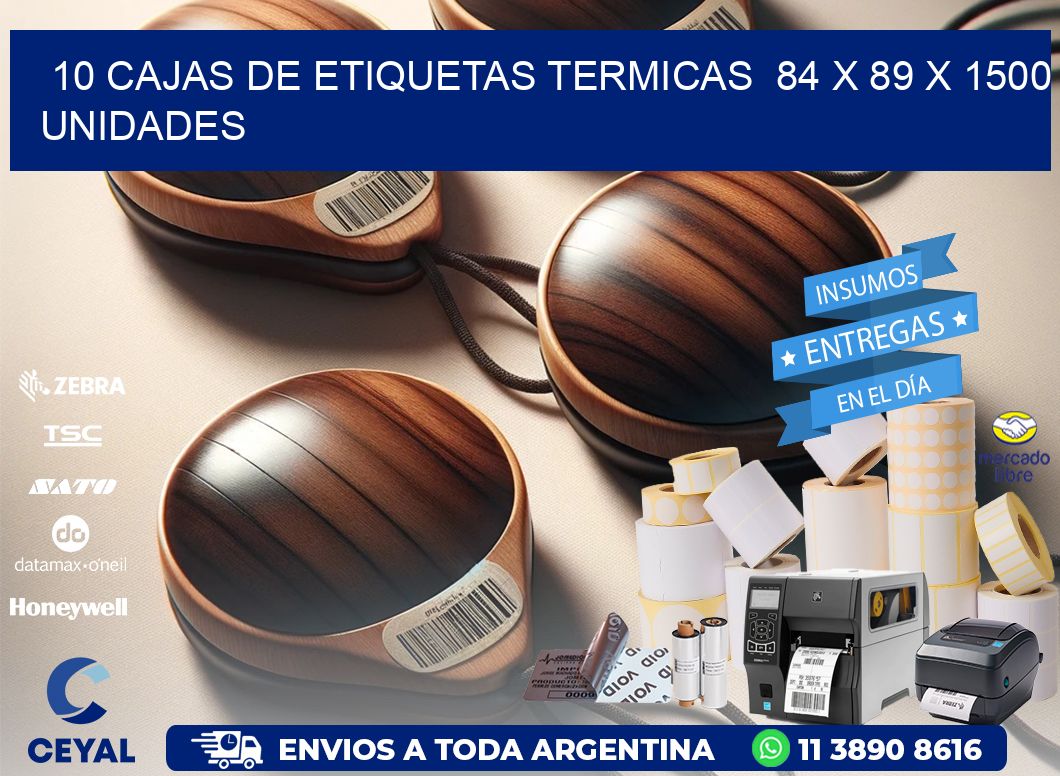 10 CAJAS DE ETIQUETAS TERMICAS  84 x 89 X 1500 UNIDADES