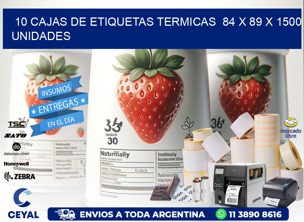 10 CAJAS DE ETIQUETAS TERMICAS  84 x 89 X 1500 UNIDADES