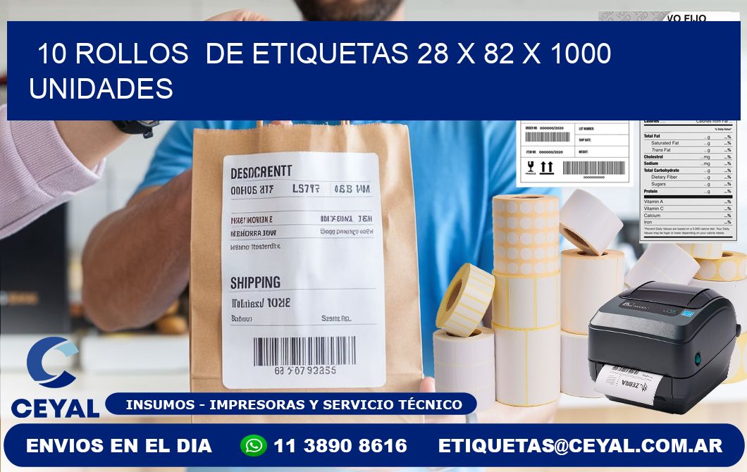 10 ROLLOS  DE ETIQUETAS 28 x 82 X 1000 UNIDADES