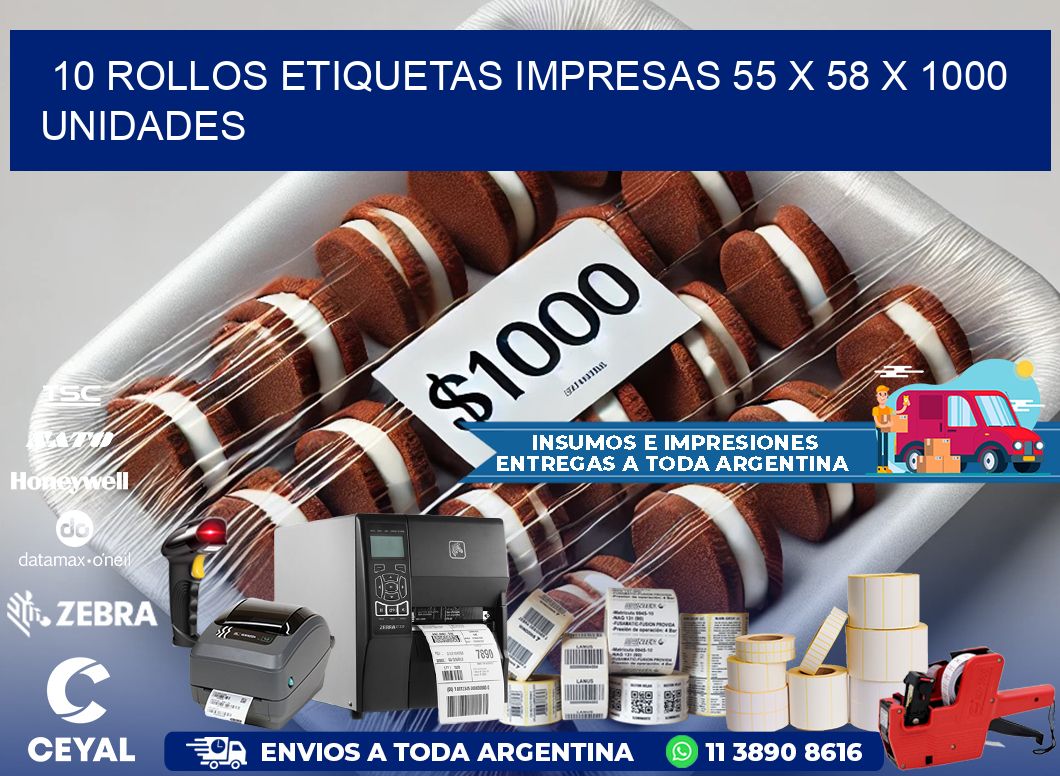 10 ROLLOS ETIQUETAS IMPRESAS 55 x 58 X 1000 UNIDADES