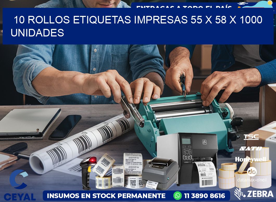 10 ROLLOS ETIQUETAS IMPRESAS 55 x 58 X 1000 UNIDADES