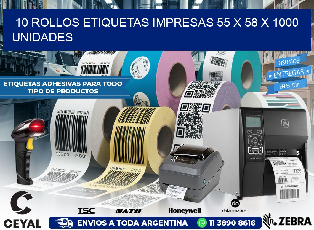 10 ROLLOS ETIQUETAS IMPRESAS 55 x 58 X 1000 UNIDADES