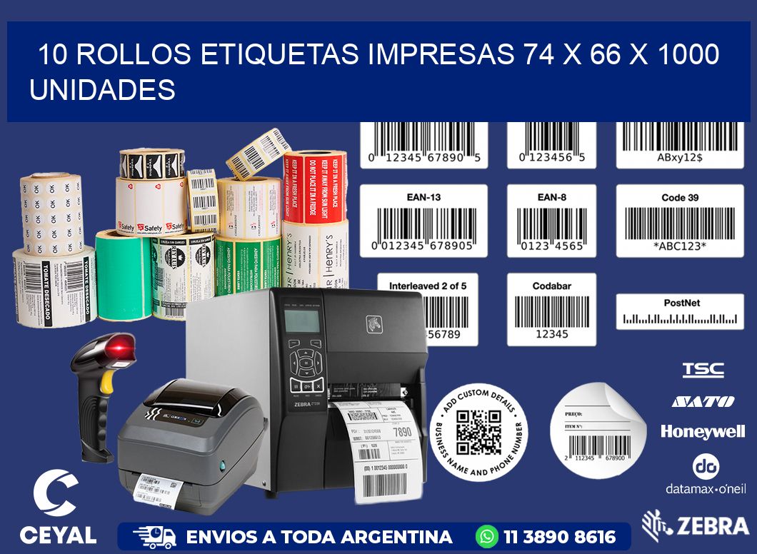 10 ROLLOS ETIQUETAS IMPRESAS 74 x 66 X 1000 UNIDADES