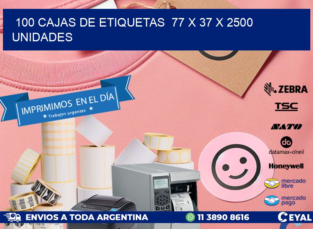 100 CAJAS DE ETIQUETAS  77 x 37 X 2500 UNIDADES