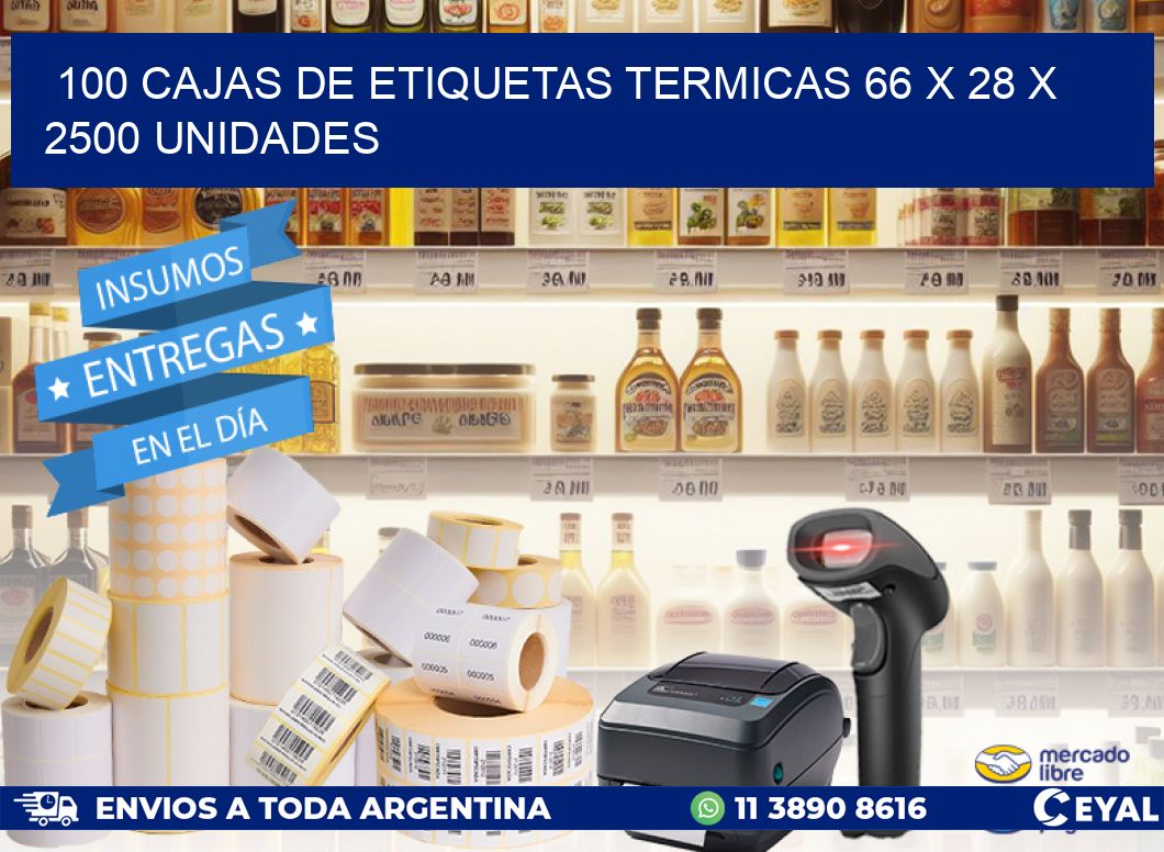 100 CAJAS DE ETIQUETAS TERMICAS 66 x 28 X 2500 UNIDADES