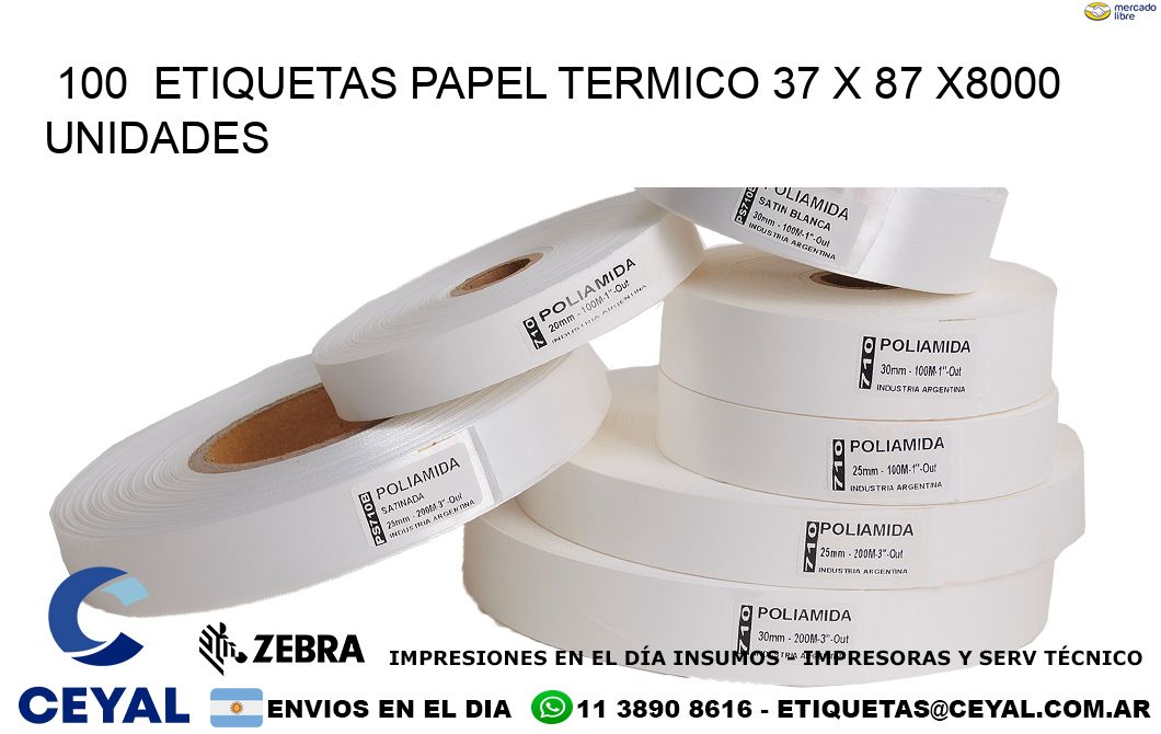 100  ETIQUETAS PAPEL TERMICO 37 x 87 X8000 UNIDADES