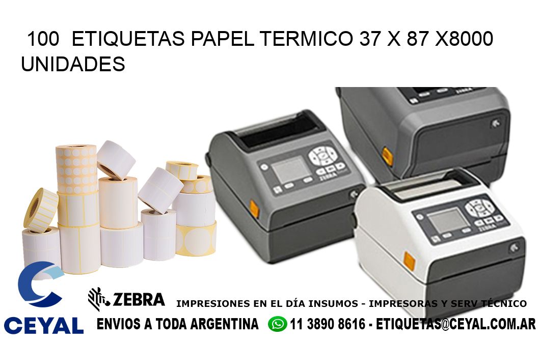 100  ETIQUETAS PAPEL TERMICO 37 x 87 X8000 UNIDADES