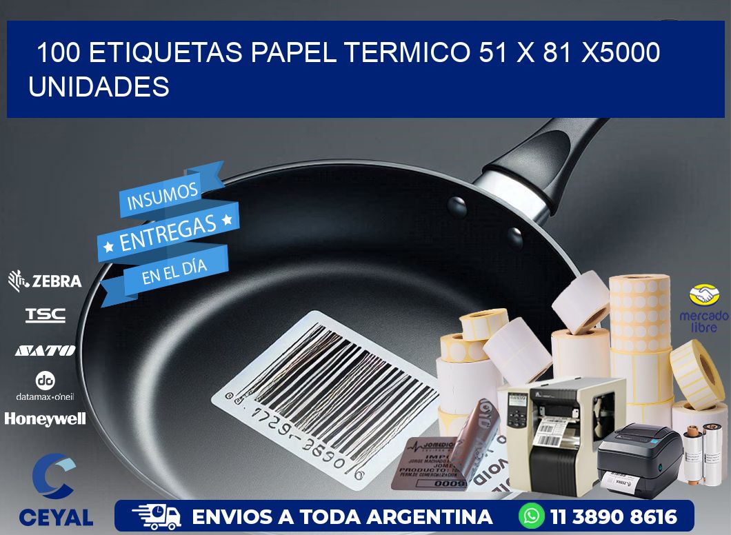 100 ETIQUETAS PAPEL TERMICO 51 x 81 X5000 UNIDADES