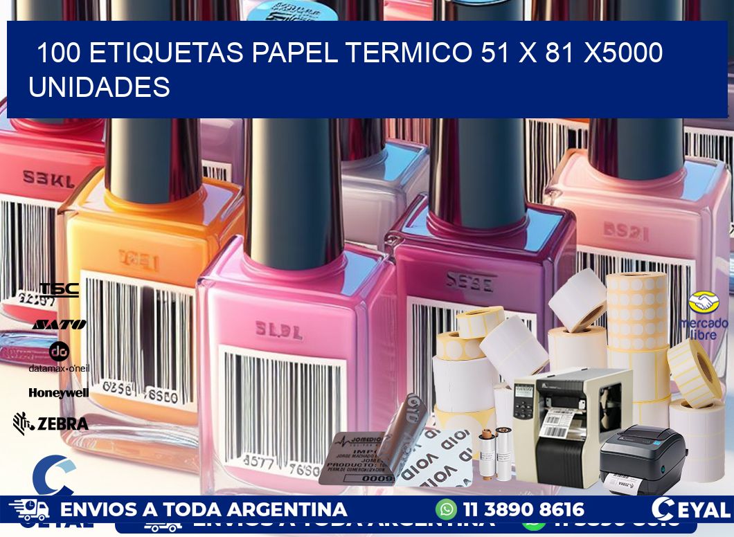 100 ETIQUETAS PAPEL TERMICO 51 x 81 X5000 UNIDADES