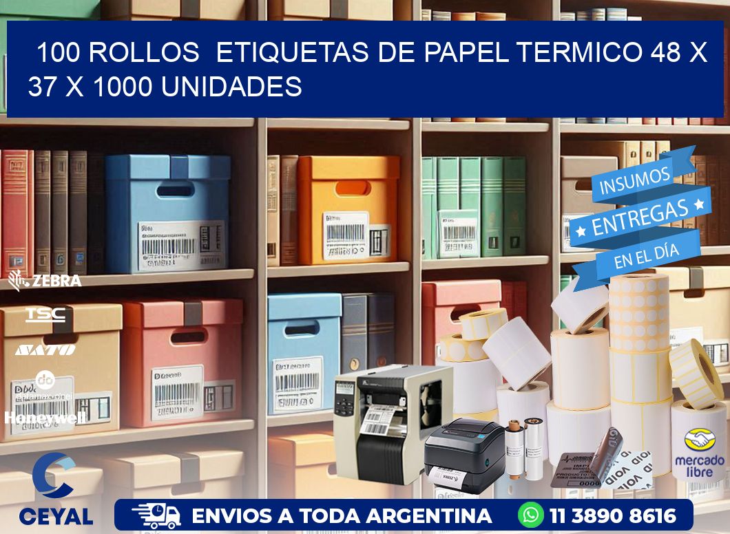 100 ROLLOS  ETIQUETAS DE PAPEL TERMICO 48 x 37 X 1000 UNIDADES